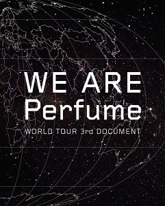 WE ARE Perfume -WORLD TOUR 3rd DOCUMENT / Perfume