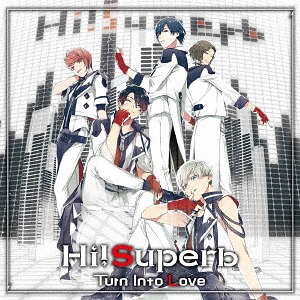 Turn Into Love / Hi!Superb