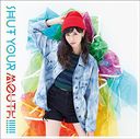 SHUT YOUR MOUTH!!!!!! [CD]