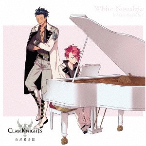 White Nostalgia / Claw Knights