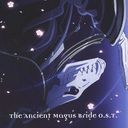 "The Ancient Magus' Bride" Original Soundtrack 1 / Animation Soundtrack (Music by Junichi Matsumoto)