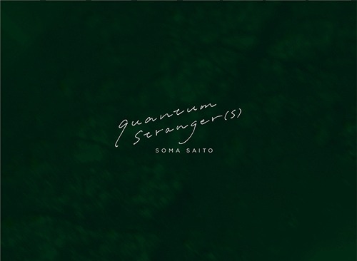 Saito Soma 1st Live "quantum stranger(s)" / Soma Saito
