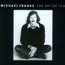 The Art Of Tea [Cardboard Sleeve (mini LP)] / Michael Franks