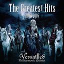 The Greatest Hits 2007-2016 / Versailles