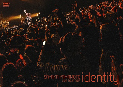 Yamamoto Sayaka LIVE TOUR 2017 - identity - / Sayaka Yamamoto