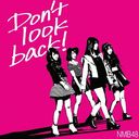 Don't look back! (Type B) (Ltd. Edition) [CD+DVD]