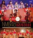 NMB48 Nishinihon Tour & Higashinihon Tour 2013 12 Gatsu 31 Nichi / NMB48