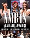 NMB48 GRADUATION CONCERT ~KEI JONISHI/SHU YABUSHITA/REINA FUJIE~ [Bluray]