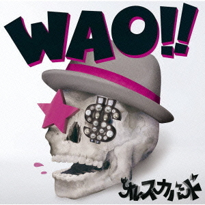 Wao!! / Ore Ska Band