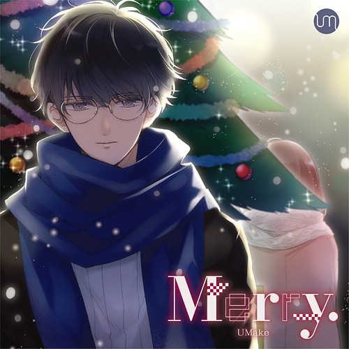 Merry. / UMake (Kento Ito, Yoshiki Nakajima)