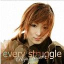 every struggle / Riyu Kosaka