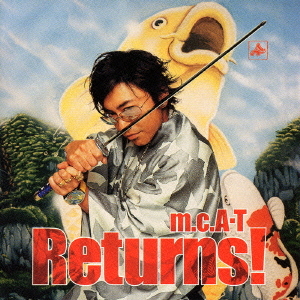 Returns! / m.c.A.T