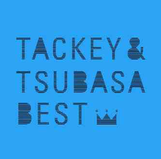 Tackey & Tsubasa Best / Tackey & Tsubasa