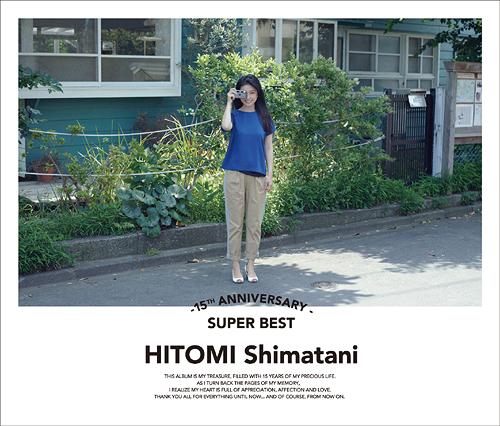 15th Anniversary Super Best / Hitomi Shimatani