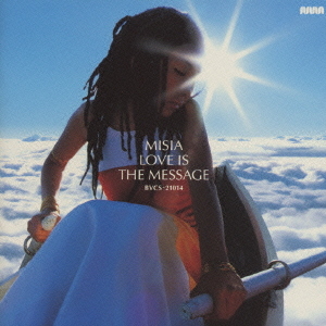 LOVE IS THE MESSAGE / MISIA