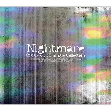 Nightmare 2003-2005 Single Collection / Nightmare