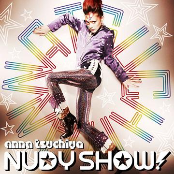 Nudy Show! / Anna Tsuchiya