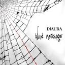 blind message / DIAURA