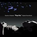 Paprika - Original Soundtrack / Susumu Hirasawa
