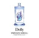 "PRIVATE SHELL-Complete The Best 2005-2011-" / Dolly