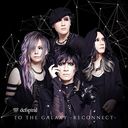 TO THE GALAXY -RECONNECT- / defspiral