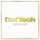 Greatest Hits / Def Tech