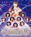 Morning Musume.'14 Concert Tour 2014 Aki Give Me More Love - Michishige Sayumi Sotsugyo Kinen Special - / Morning Musume.'14
