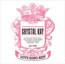 Love Song Best / Crystal Kay