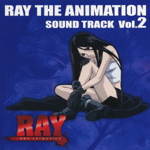 RAY THE ANIMATION Soundtrack / Animation Soundtrack