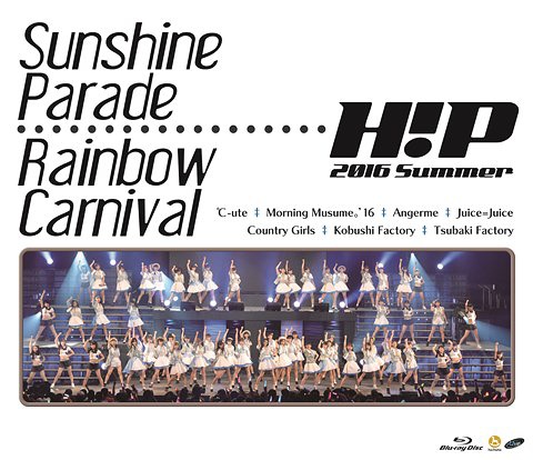 Hello! Project 2016 Summer - Sunshine Parade -.- Rainbow Carnival - / Hello! Project