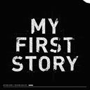 The story is my life / MY FIRST STORY