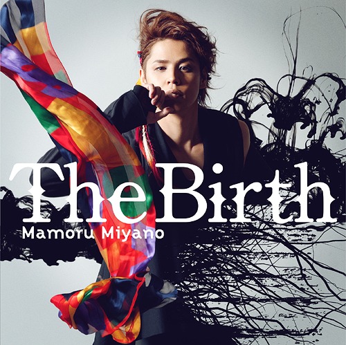 The Birth / Mamoru Miyano