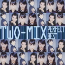 TWO-MIX The Perfect Best / TWO-MIX