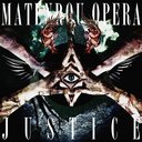 Justice / Matenrou Opera