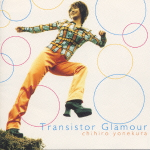 Transistor Glamour / Chihiro Yonekura