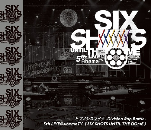 Hypnosismic -Division Rap Battle- 5th Live@AbemaTV "Six Shots Until The Dome" / Hypnosismic -Division Rap Battle-