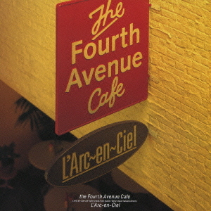 the Fourth Avenue Cafe / L'Arc-en-Ciel