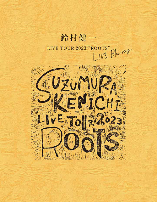 Suzumura Kenichi Live Tour 2023 "ROOTS" Live Blu-ray / Kenichi Suzumura