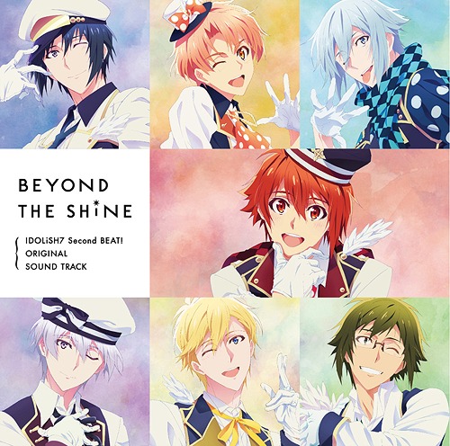 "Idolish7 Second Beat! (Anime)" Original Soundtrack "BEYOND THE SHiNE" / Animation Soundtrack (Music by Tatsuya Kato)