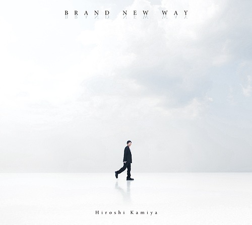 BRAND NEW WAY / Hiroshi Kamiya
