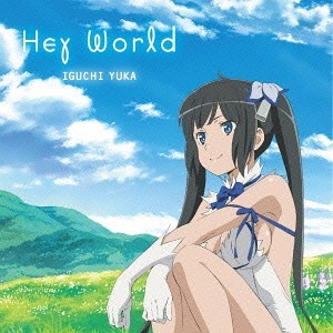 "Is It Wrong to Try to Pick Up Girls in a Dungeon? (Anime)" Intro Theme: Hey World / Yuka Iguchi