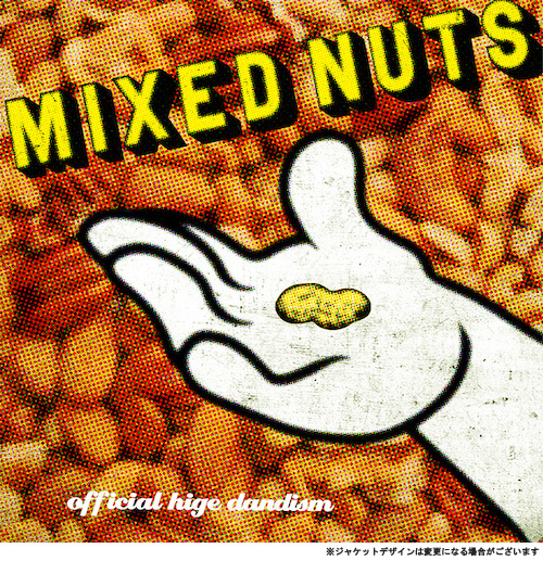 Mixed Nuts EP / Official HIGE DANdism
