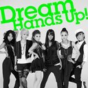 Hand's Up! / Dream
