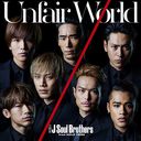 Unfair World / Sandaime J Soul Brothers (3JSB) from EXILE TRIBE