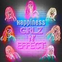 GIRLZ N' EFFECT / Happiness