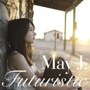 Futuristic / May J.