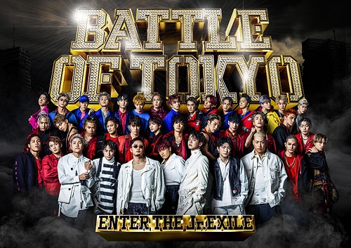 Battle Of Tokyo  - Enter The Jr.exile- / GENERATIONS, THE RAMPAGE, FANTASTICS, BALLISTIK BOYZ from EXILE TRIBE