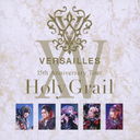 15th Anniversary Tour -Holy Grail- / Versailles
