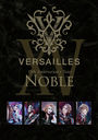 15th Anniversary Tour -NOBLE- / Versailles
