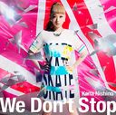 We Don't Stop / Kana Nishino